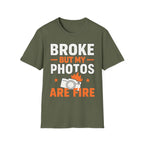 Broke But My Photos Are Fire T-Shirt