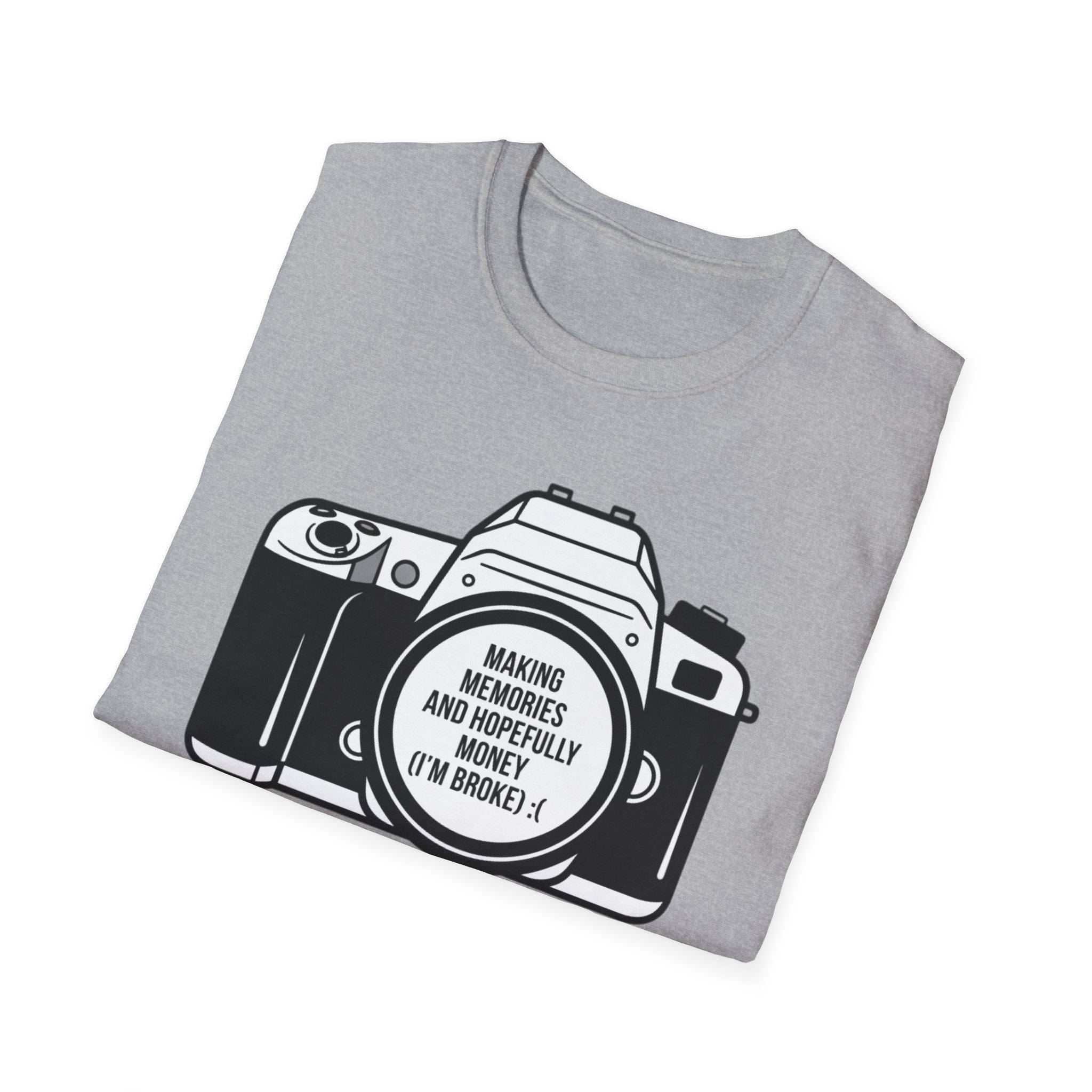 Making Memories And Hopefully Money (I'm broke) T-Shirt
