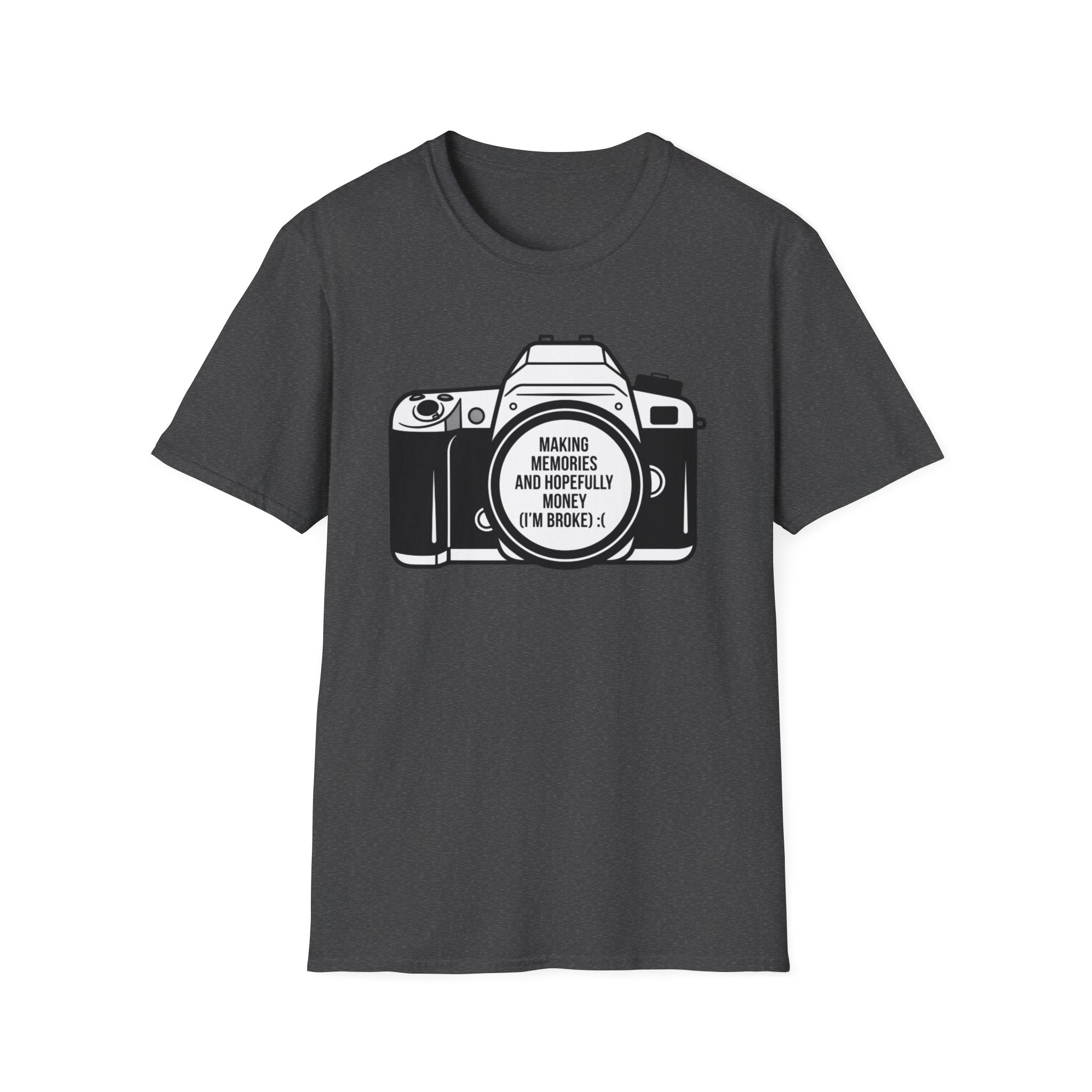 Making Memories And Hopefully Money (I'm broke) T-Shirt