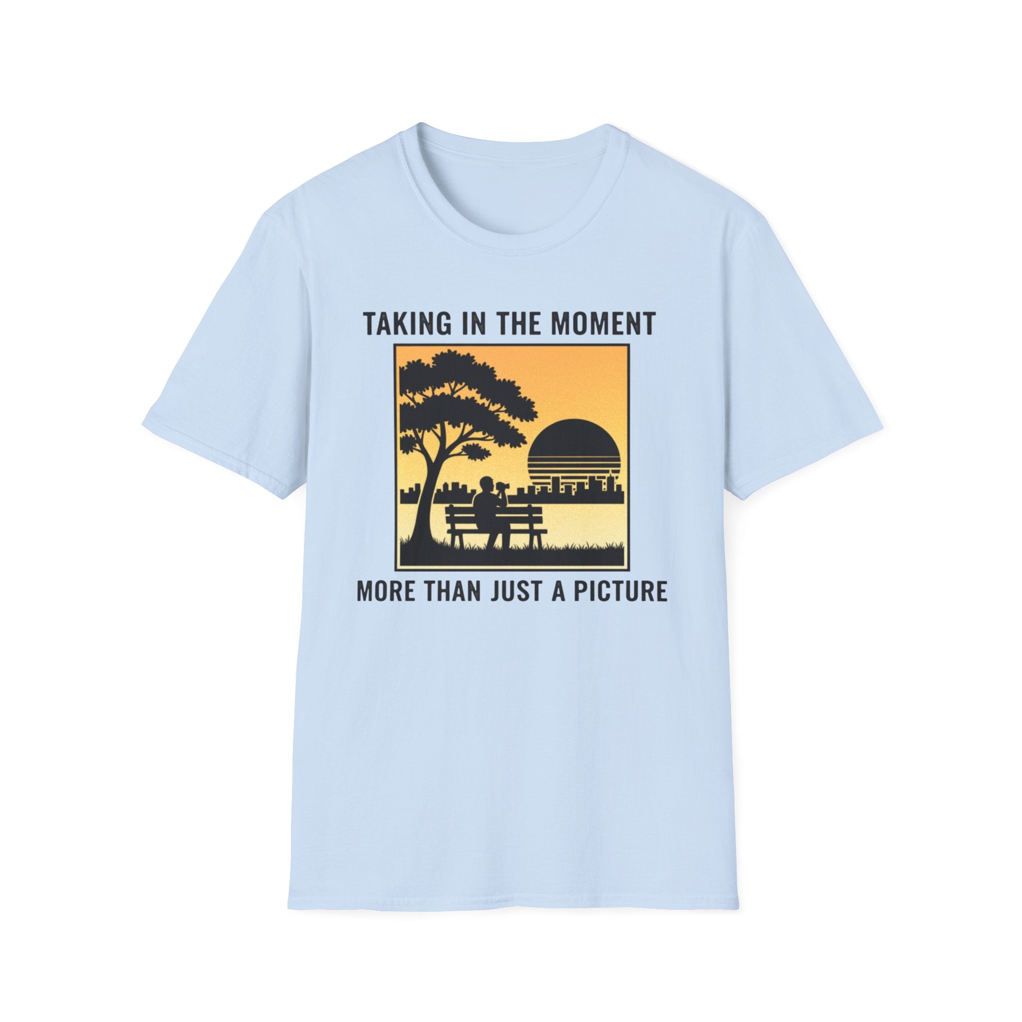 Taking In The Moment More Than Just A Picture T-Shirt