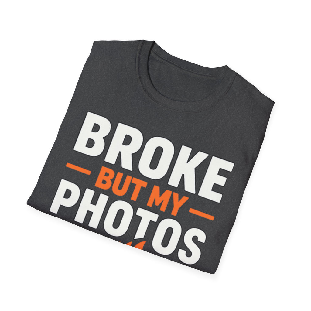Broke But My Photos Are Fire T-Shirt