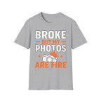 Broke But My Photos Are Fire T-Shirt