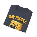 Say People T-Shirt