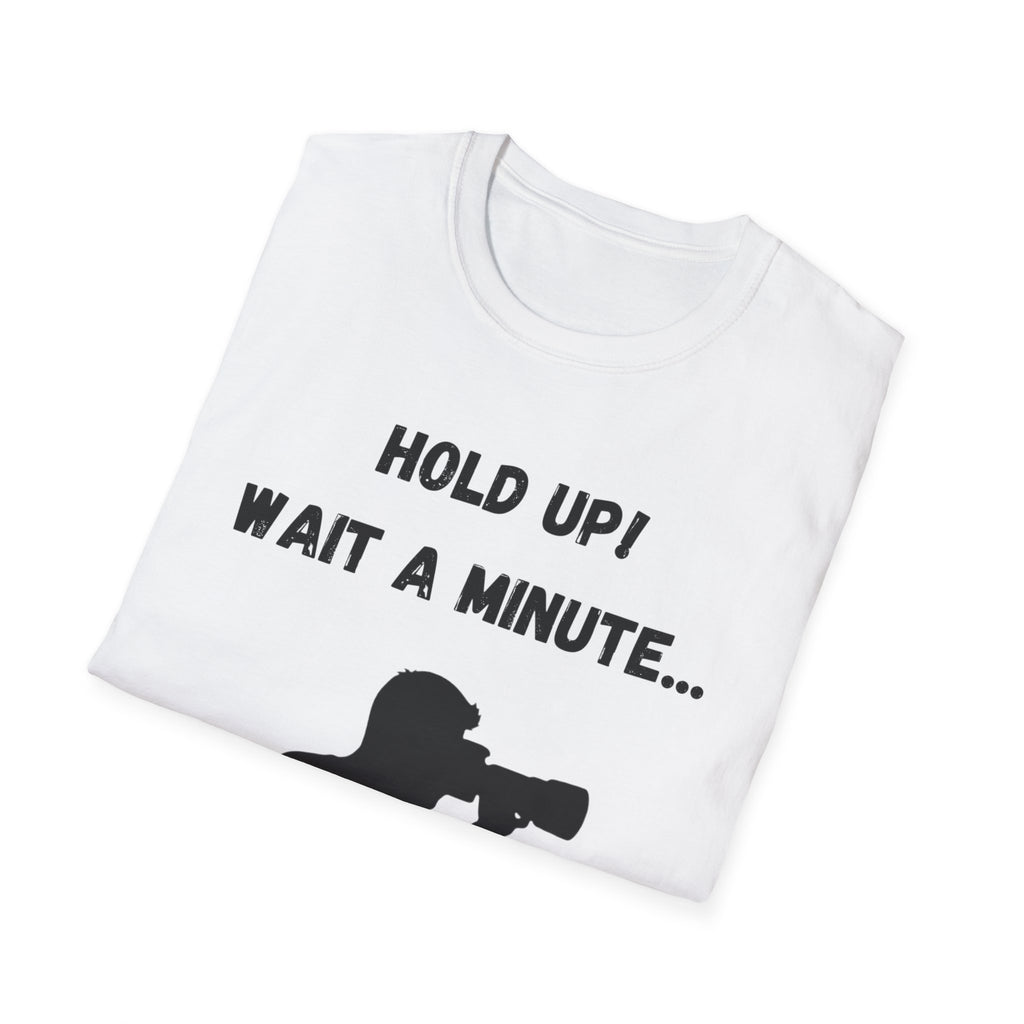 Hold Up Wait A Minute I See A Squirrel T-Shirt