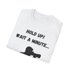 Hold Up Wait A Minute I See A Squirrel T-Shirt