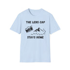 The Lens Cap Stays Home T-Shirt