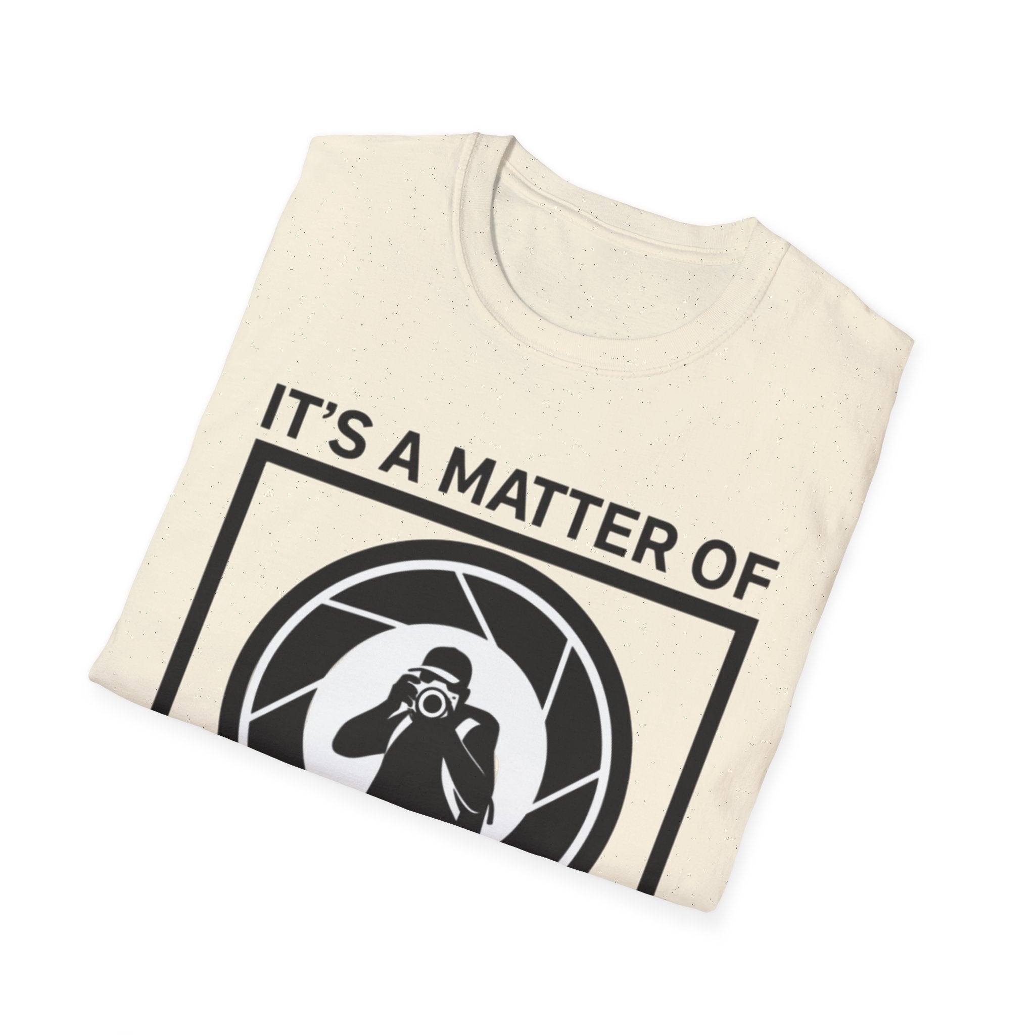 It's a Matter of Perspective T-Shirt