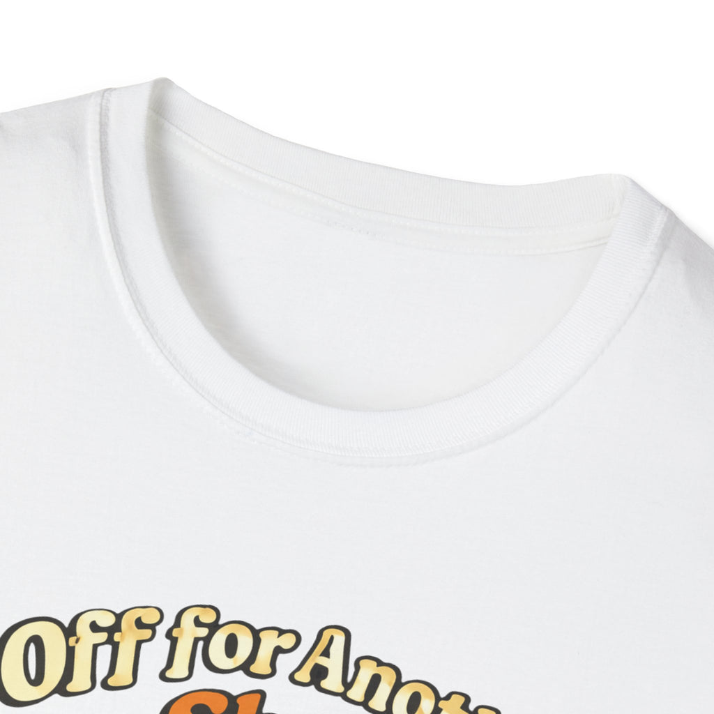 Off for Another Shot T-Shirt