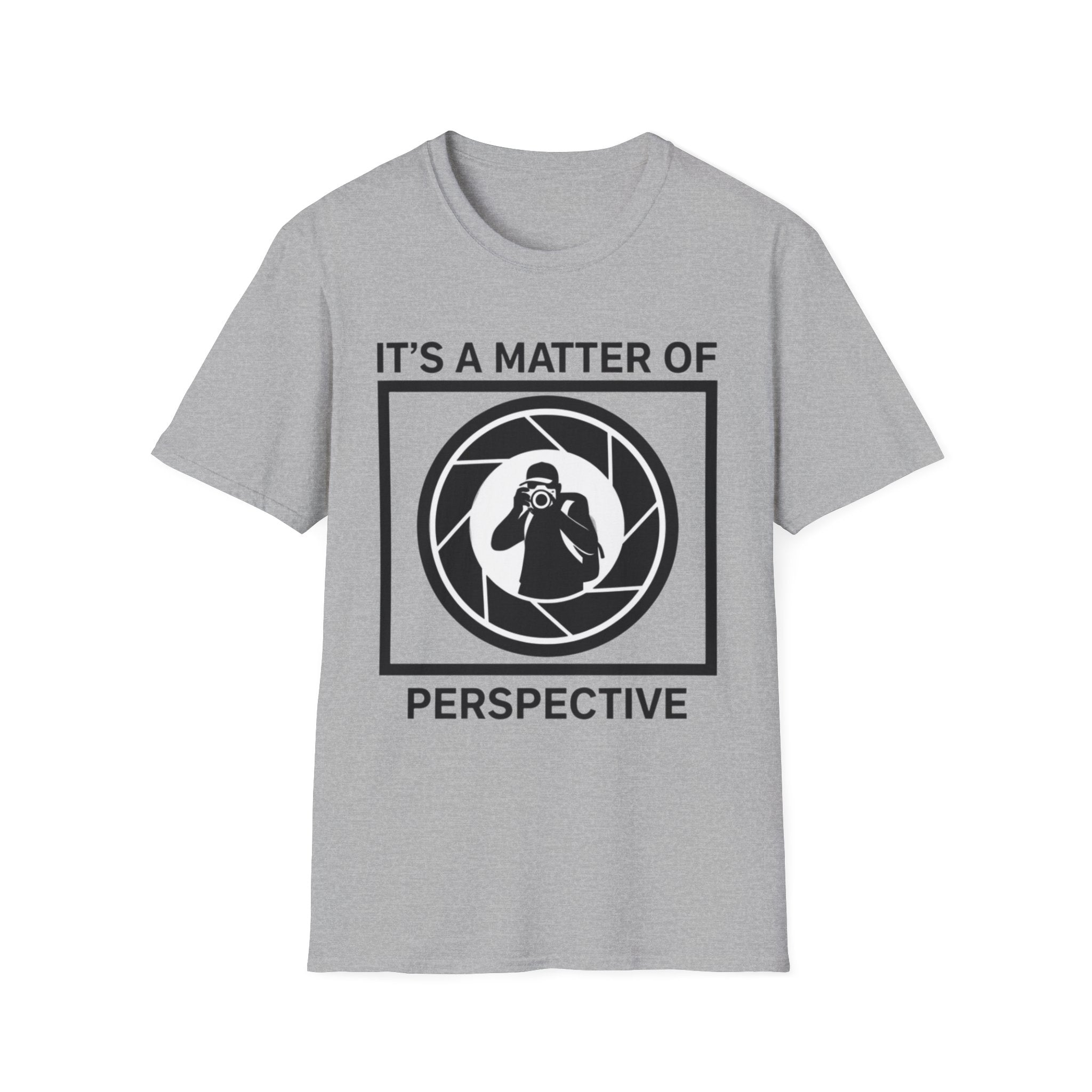 It's a Matter of Perspective T-Shirt
