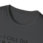 I Call The SHOTS Around Here T-Shirt