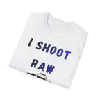 I Shoot RAW T-Shirt