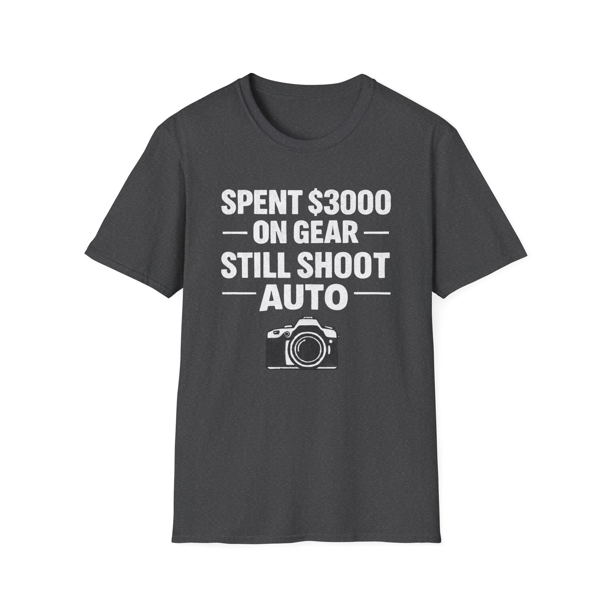 Spent 3000 on Gear Still Shoot Auto T-Shirt