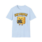 Say People T-Shirt