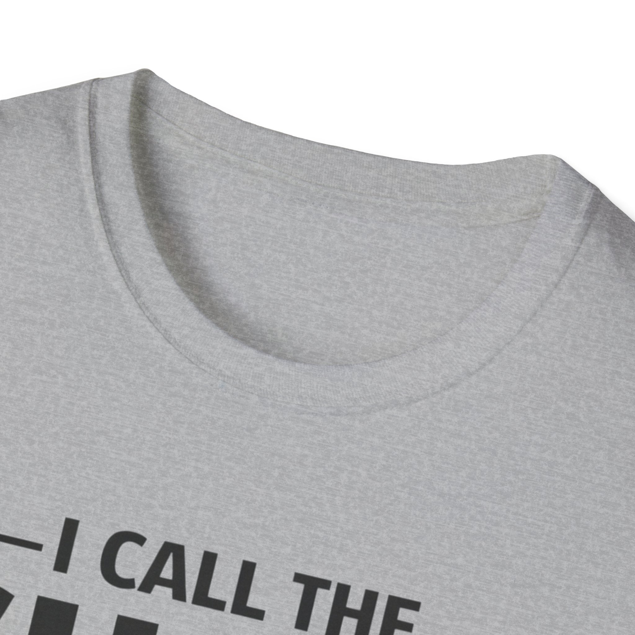 I Call The SHOTS Around Here T-Shirt