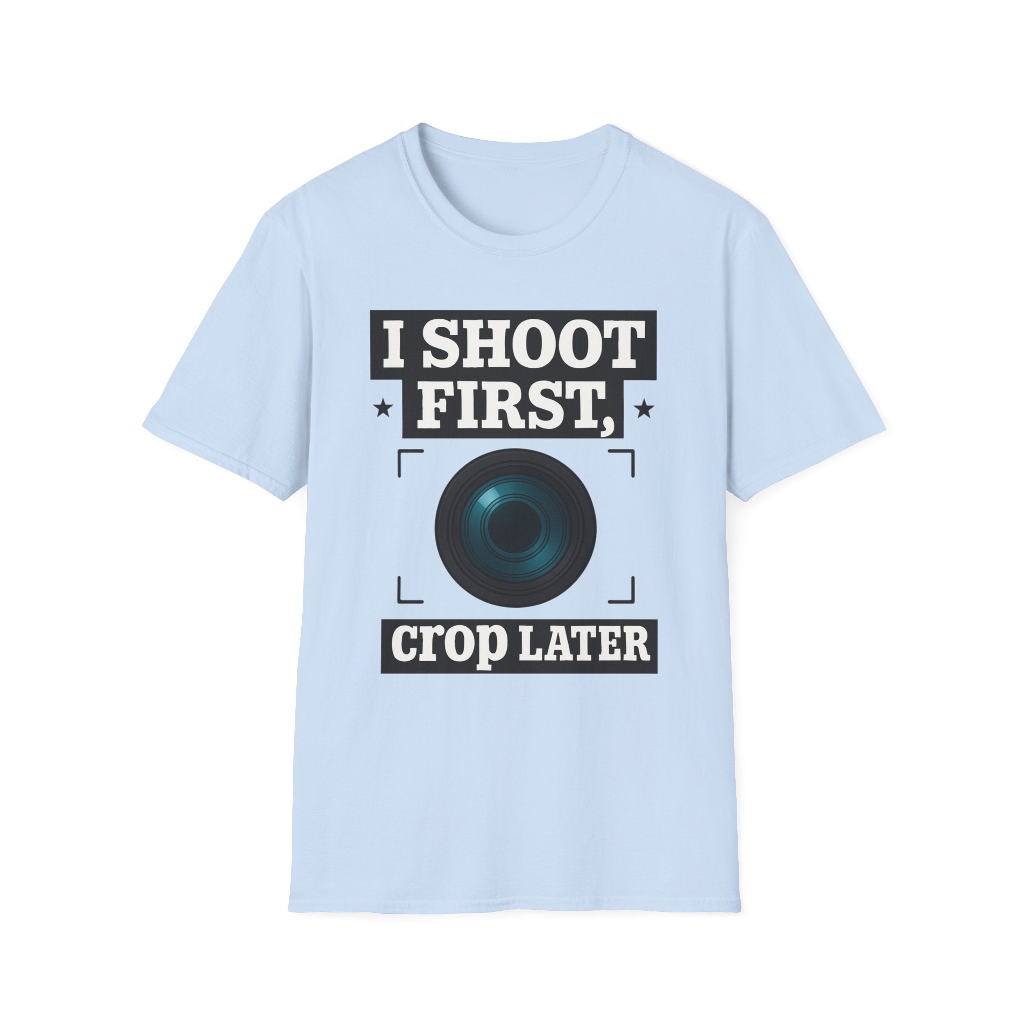I Shoot First Crop Later T-Shirt