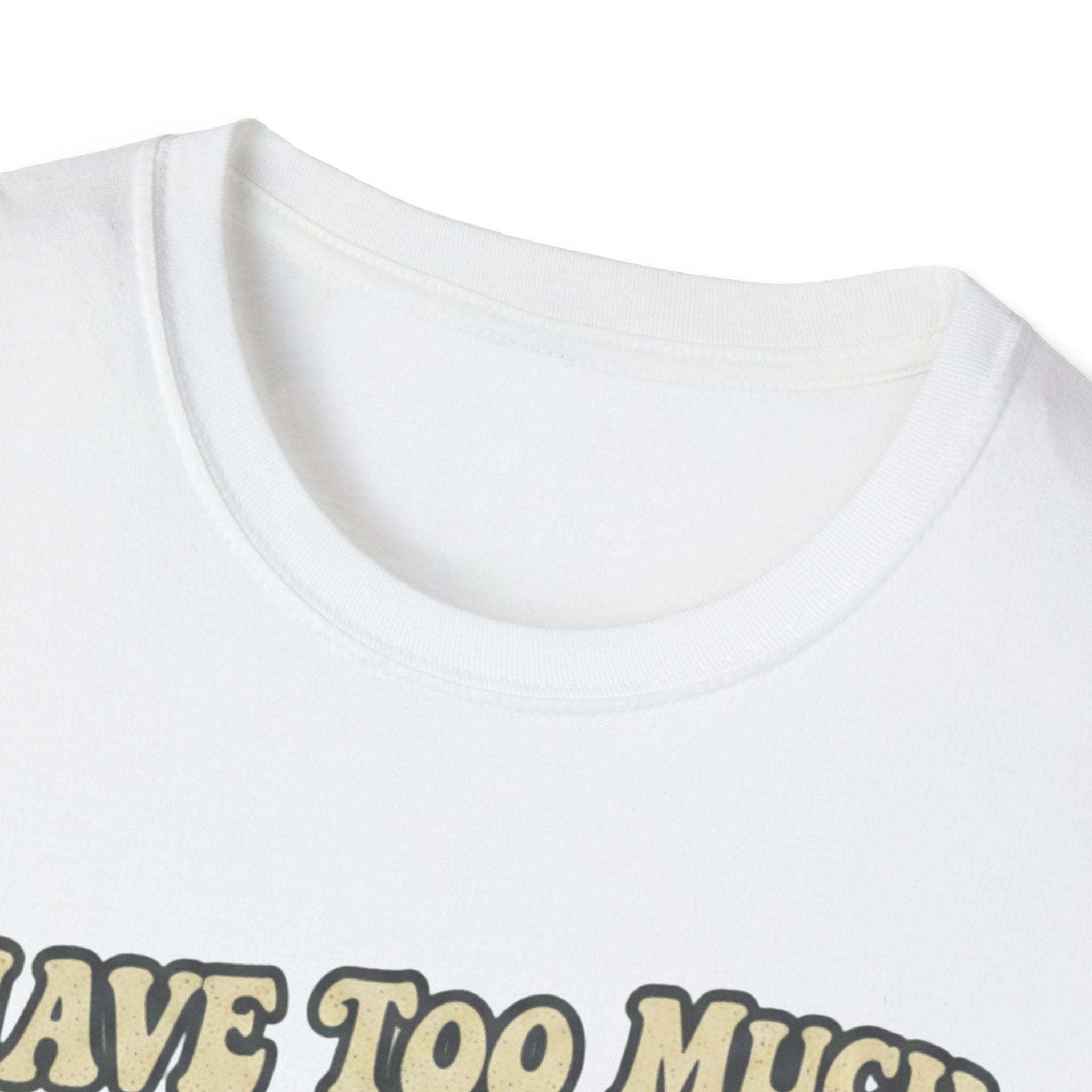 I Have Too Much Gear Said No Photographer Ever T-Shirt