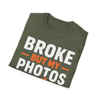 Broke But My Photos Are Fire T-Shirt