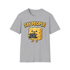 Say People T-Shirt