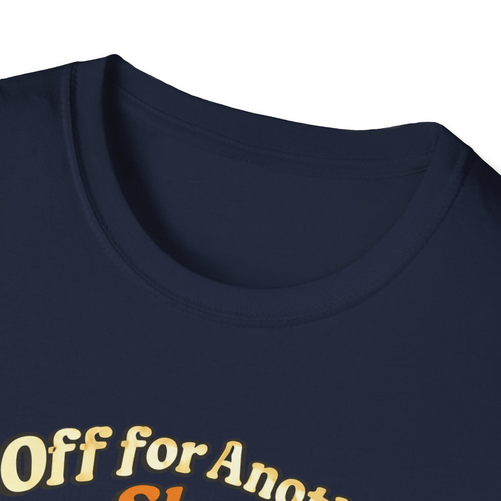 Off for Another Shot T-Shirt