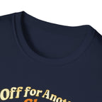Off for Another Shot T-Shirt