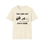 The Lens Cap Stays Home T-Shirt