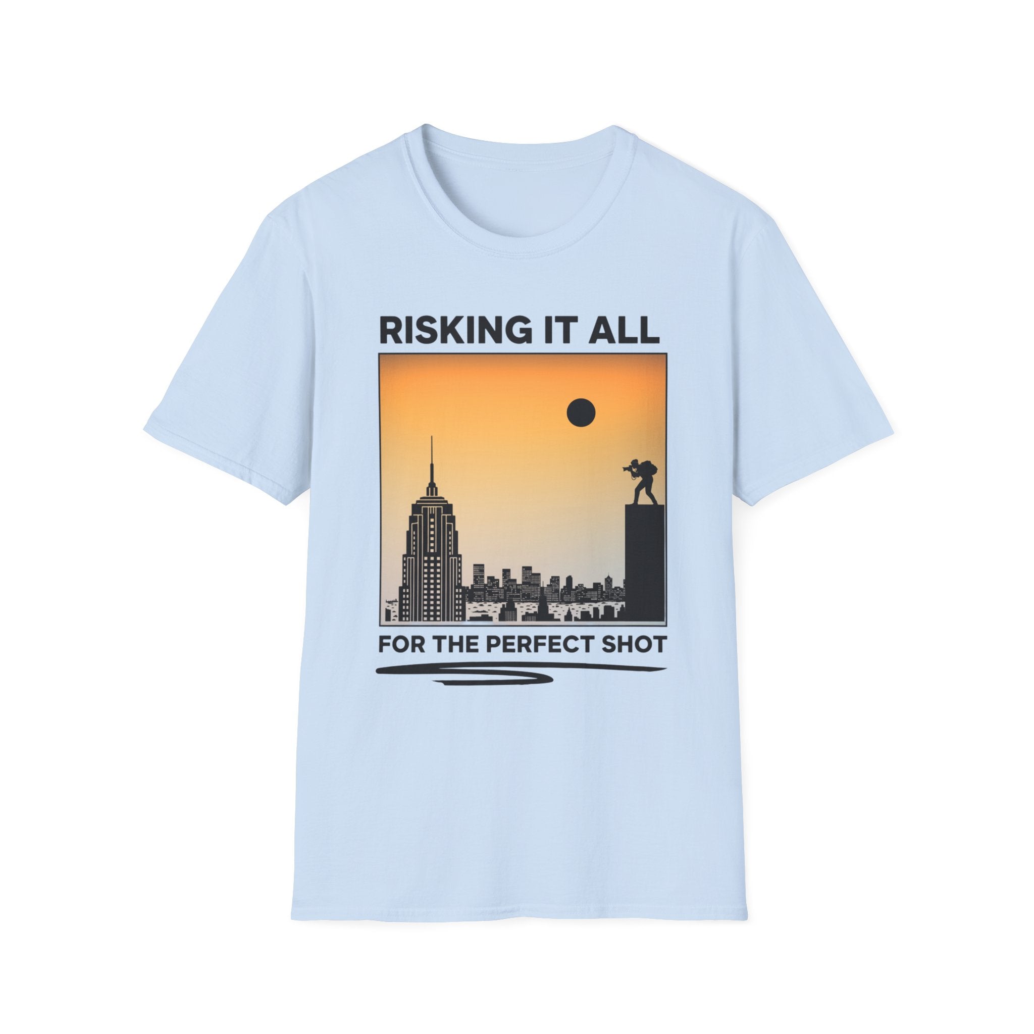 Risking It All For The Perfect Shot T-Shirt