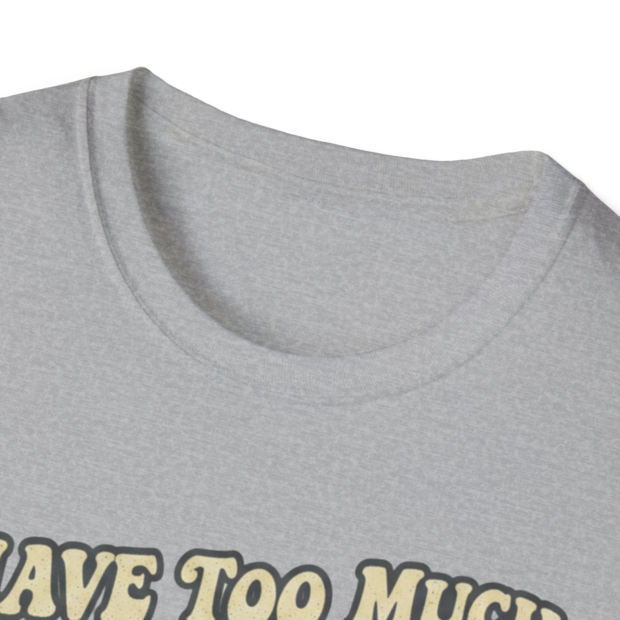 I Have Too Much Gear Said No Photographer Ever T-Shirt
