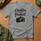 Creative Over Perfect Camera T-Shirt