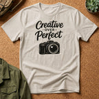 Creative Over Perfect Camera T-Shirt