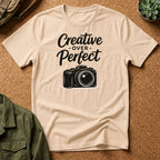 Creative Over Perfect Camera T-Shirt
