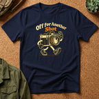 Off for Another Shot T-Shirt