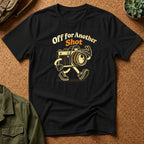 Off for Another Shot T-Shirt