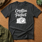 Creative Over Perfect Camera T-Shirt