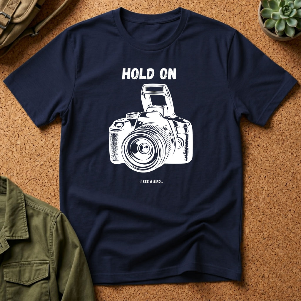 Hold On Camera I See A Bird T-Shirt