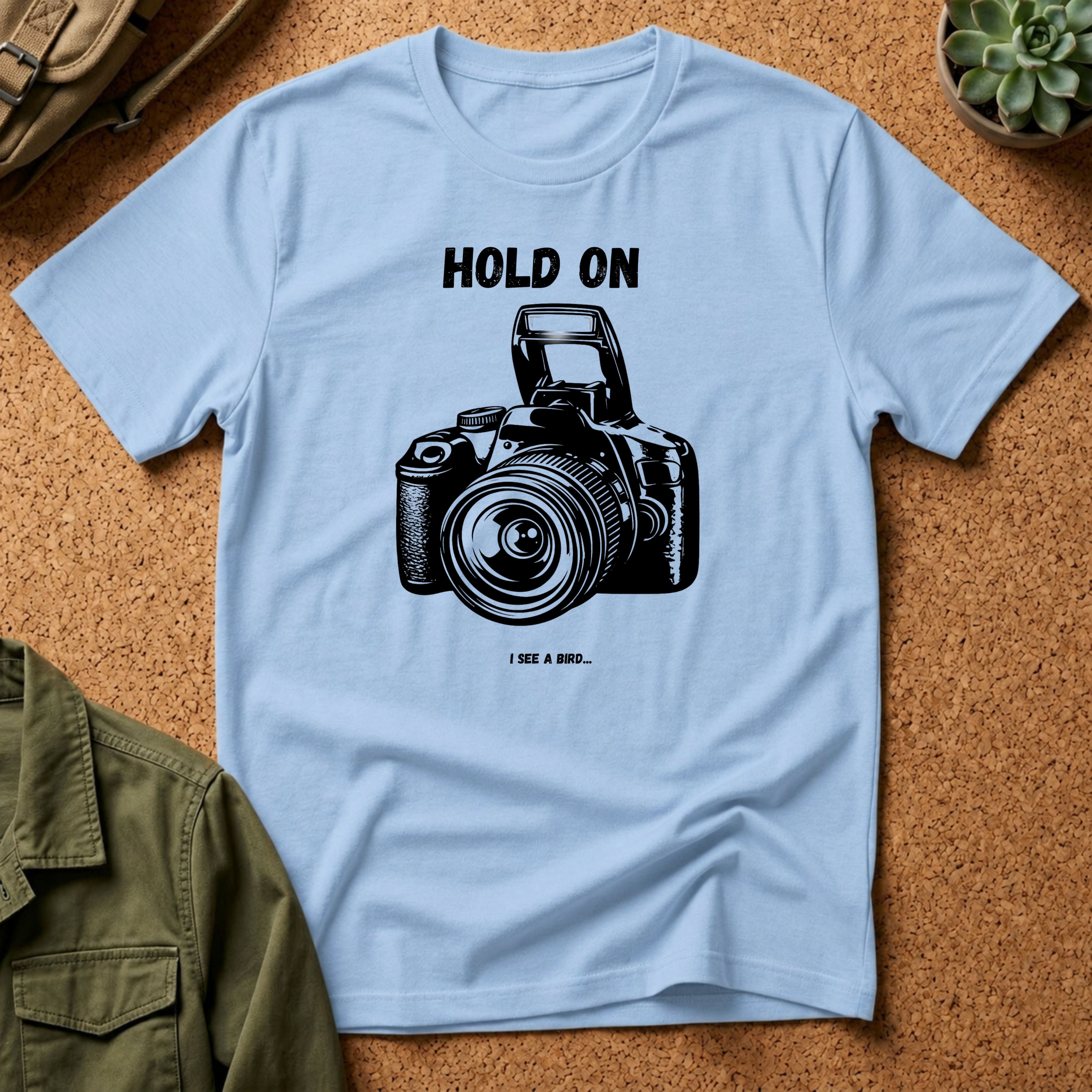 Hold On Camera I See A Bird T-Shirt