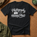 Photography Is My Happy Place T-Shirt