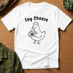 Say Cheese Chicken T-Shirt — Cute Hen Photo Camera Graphic Tee