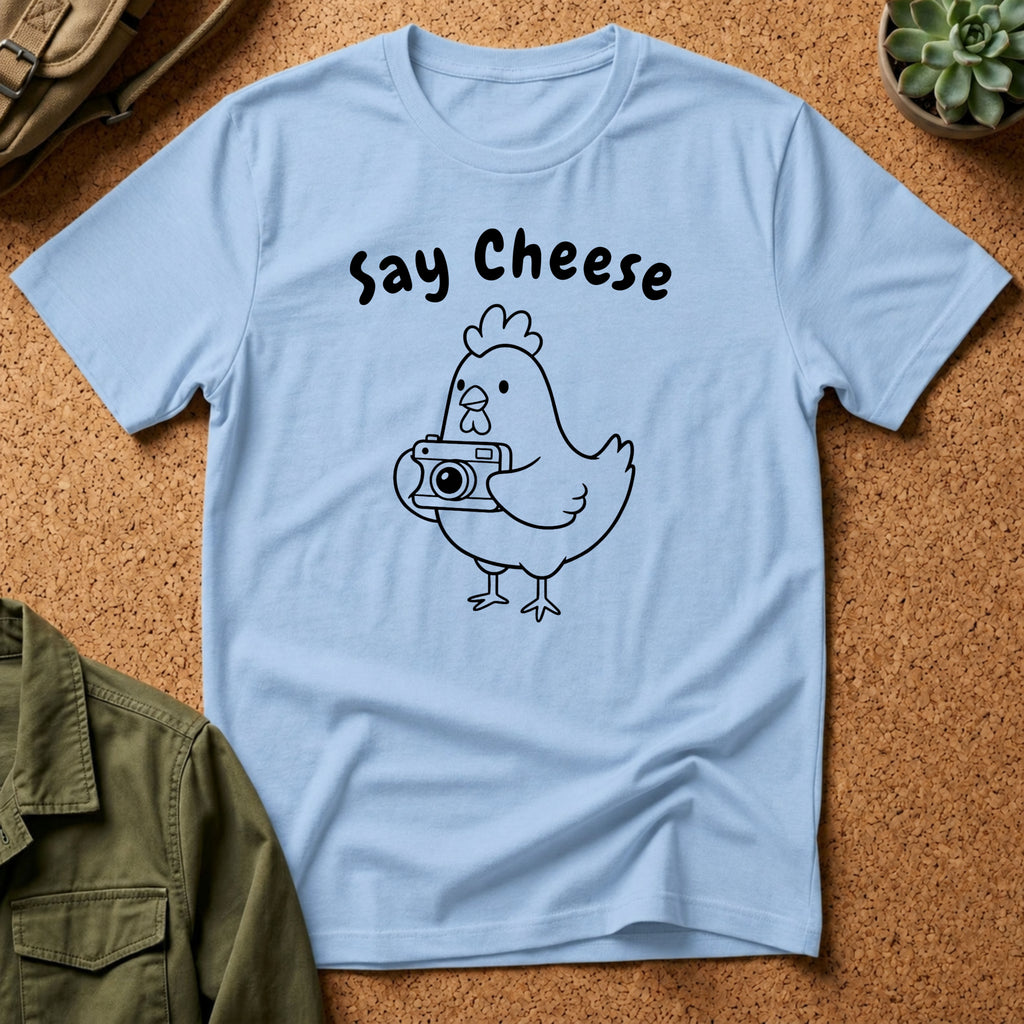 Say Cheese Chicken T-Shirt — Cute Hen Photo Camera Graphic Tee