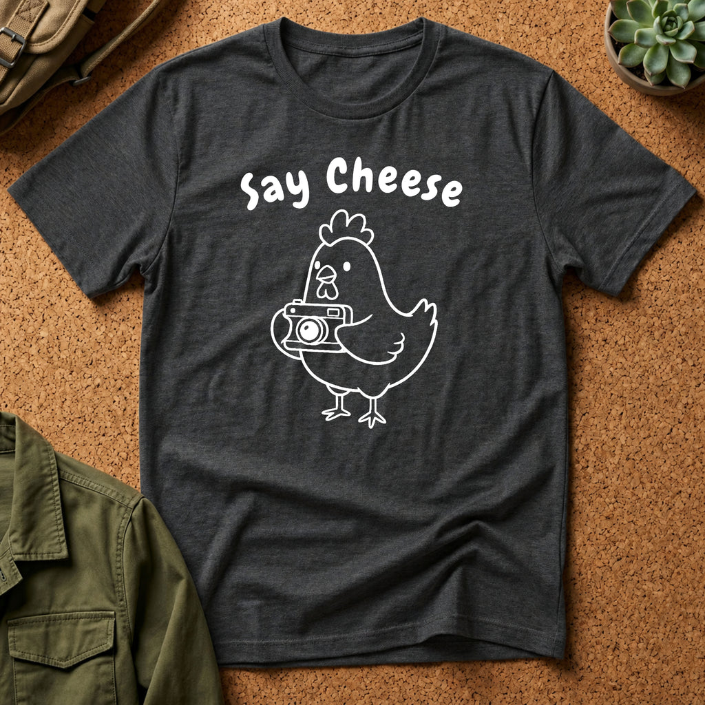Say Cheese Chicken T-Shirt — Cute Hen Photo Camera Graphic Tee