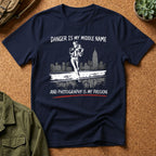 Danger Is My Middle Name and Photography Is My Passion T-Shirt