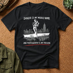 Danger Is My Middle Name and Photography Is My Passion T-Shirt