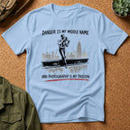 Danger Is My Middle Name and Photography Is My Passion T-Shirt