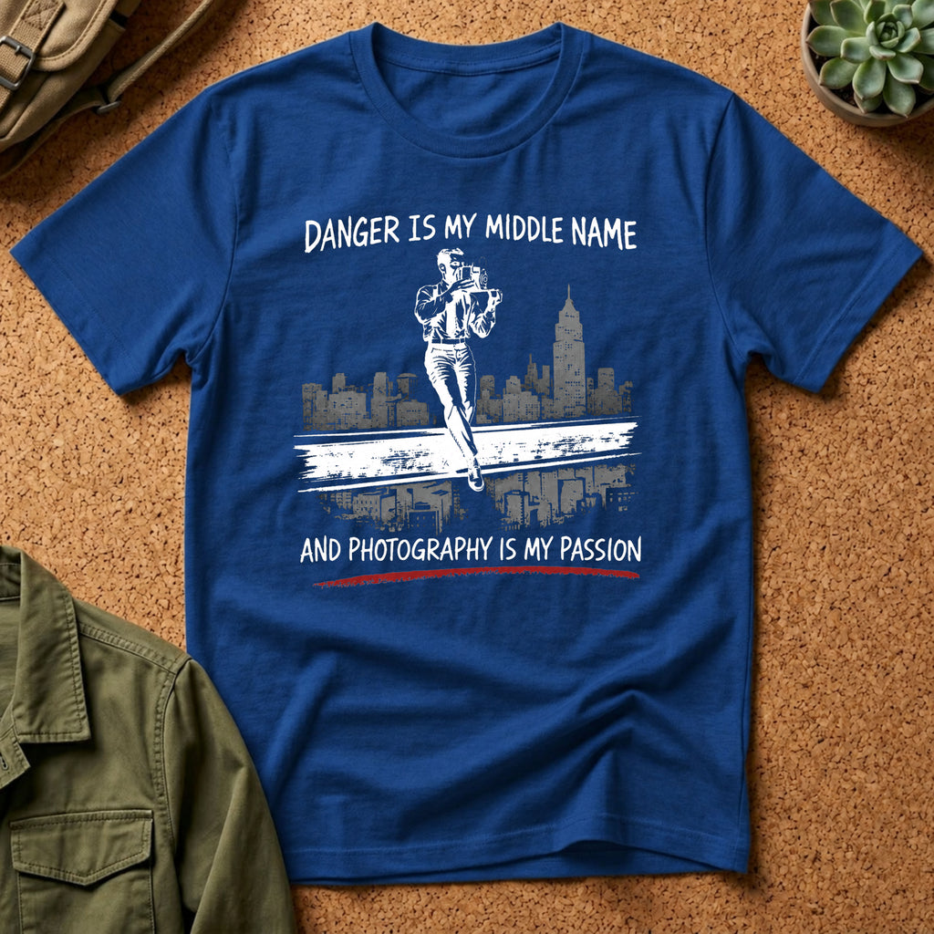 Danger Is My Middle Name and Photography Is My Passion T-Shirt