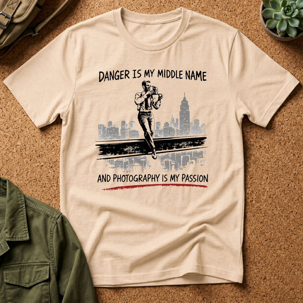 Danger Is My Middle Name and Photography Is My Passion T-Shirt