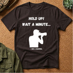 Hold Up Wait A Minute I See A Squirrel T-Shirt