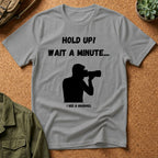 Hold Up Wait A Minute I See A Squirrel T-Shirt