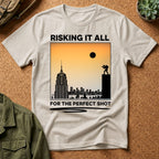 Risking It All For The Perfect Shot T-Shirt