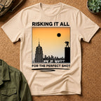Risking It All For The Perfect Shot T-Shirt