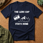 The Lens Cap Stays Home T-Shirt