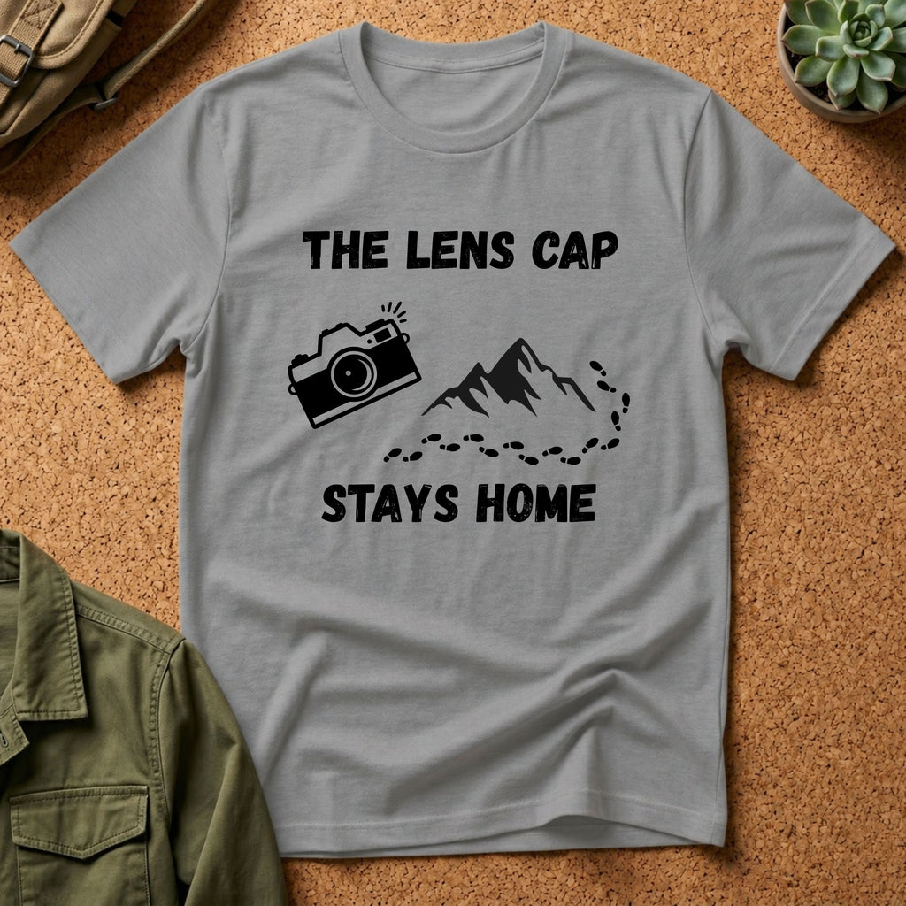 The Lens Cap Stays Home T-Shirt